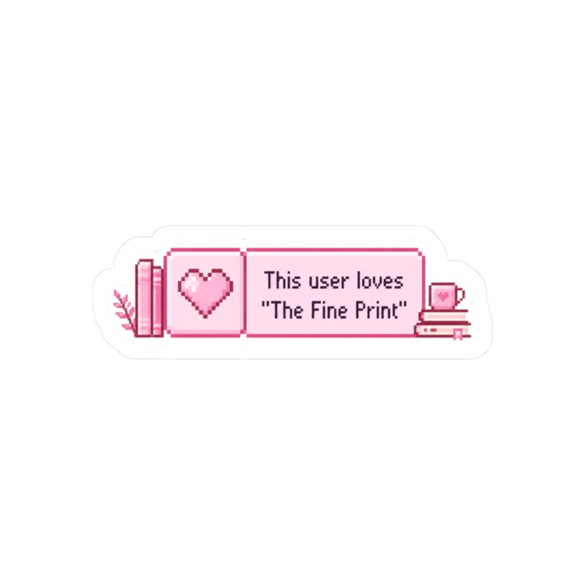 This user loves the 'The Fine Print' / Lauren Asher Books 8 Bit Pixel Heart Pastel Pink Bookish Aesthetic - alternate angle 3, merchandise